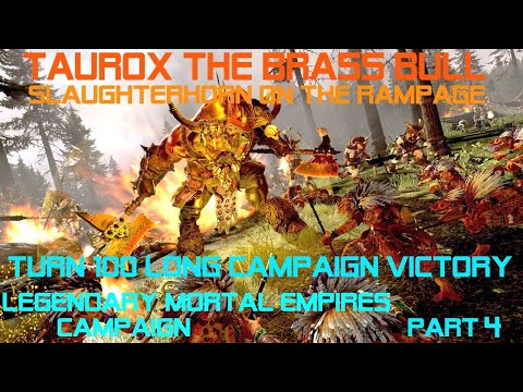 Total War Warhammer 2: Taurox the Brass Bull - VICTORY Legendary Mortal Empires Campaign - Part 4