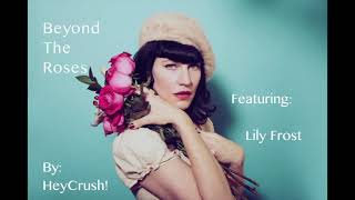 HeyCrushSongs -  Beyond The Roses (featuring Lily Frost)