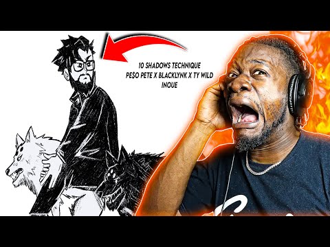 I FINALLY DID IT! | PE$O PETE x TY WILD x BLACKLYNK - 10 SHADOWS TECHNIQUE [JUJUTSU KAISEN] REACTION