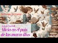 Alicia En El País De Las Maravillas Lewis Carroll Audiolibro Completo En Español Voz Humana