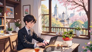 Studying at home🌸 Chill Lofi Spring Vibes | a soothing playlist for focus time | lo-fi hip hop mix