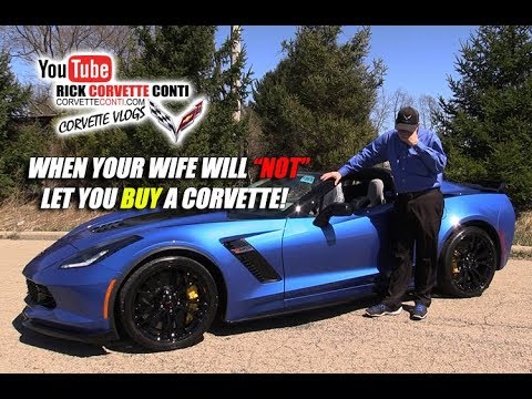 WHEN YOUR WIFE RUINS YOUR CORVETTE PURCHASE ~ OUR THOUGHTS! Video