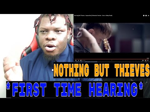 FIRST TIME HEARING | Nothing But Thieves - Impossible (Orchestral Version | Abbey Road) | REACTION