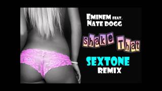 Eminem feat. Nate Dogg - Shake That (Sextone Remix)