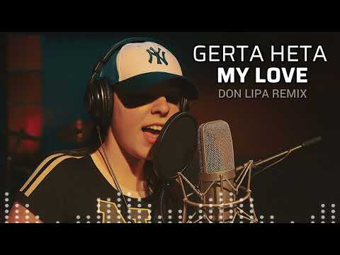 GERTA HETA - MY LOVE | Don Lipa Remix |