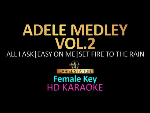 ADELE MEDLEY Vol.2 - (Female Key) All I Ask | Easy On Me | Set Fire To The Rain