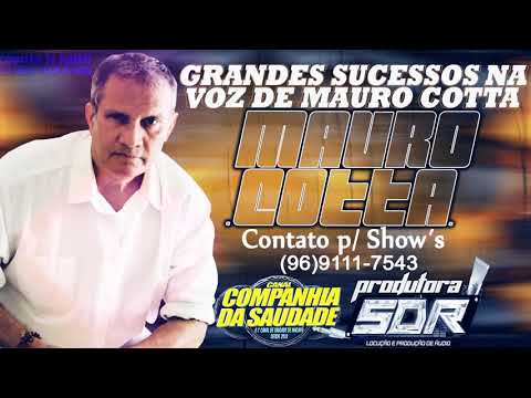 GRANDES SUCESSOS NA VOZ DE MAURO COTTA AO VIVO