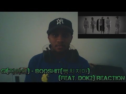 GI(지아이)-Booshit(뻥치지마) (Feat  Dok2) M/V Reaction
