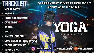 Download lagu DJ BREAKBEAT MIXTAPE BKB I DON'T KNOW WHY X NAE NAE | BREAKBEAT KEJUT BAHU ( BKB ) GEN Z VOL 6 mp3