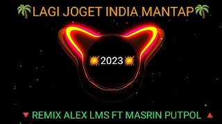 Download lagu Lagu joget India terbaru🔺Remix 🔥@alex_lms_official ft Masrin putpol di 2023 🔻by SPL PRO ⚡ mp3