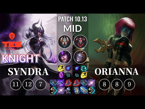 TES knight Syndra vs Orianna Mid - KR Patch 10.13