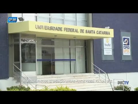 Professor afastado na operação Ouvidos Moucos poderá voltar a UFSC, em Florianópolis