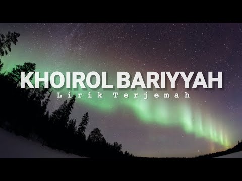 SHOLAWAT KHOIROL BARIYYAH + SHOLATULLAH SALAMULLAH || lirik Dan terjemah