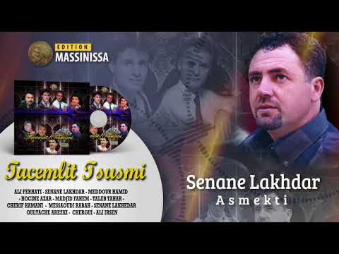 senane lakhdar  asmekti thizlith tasusmi idesentaqen oulawen