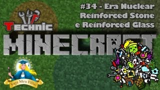 Minecraft Technic #34 - Era Nuclear - Reinforced Stone e Reinforced Glass