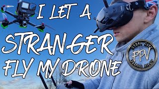 I let a stranger fly my drone - Chesterfield Bando FPV