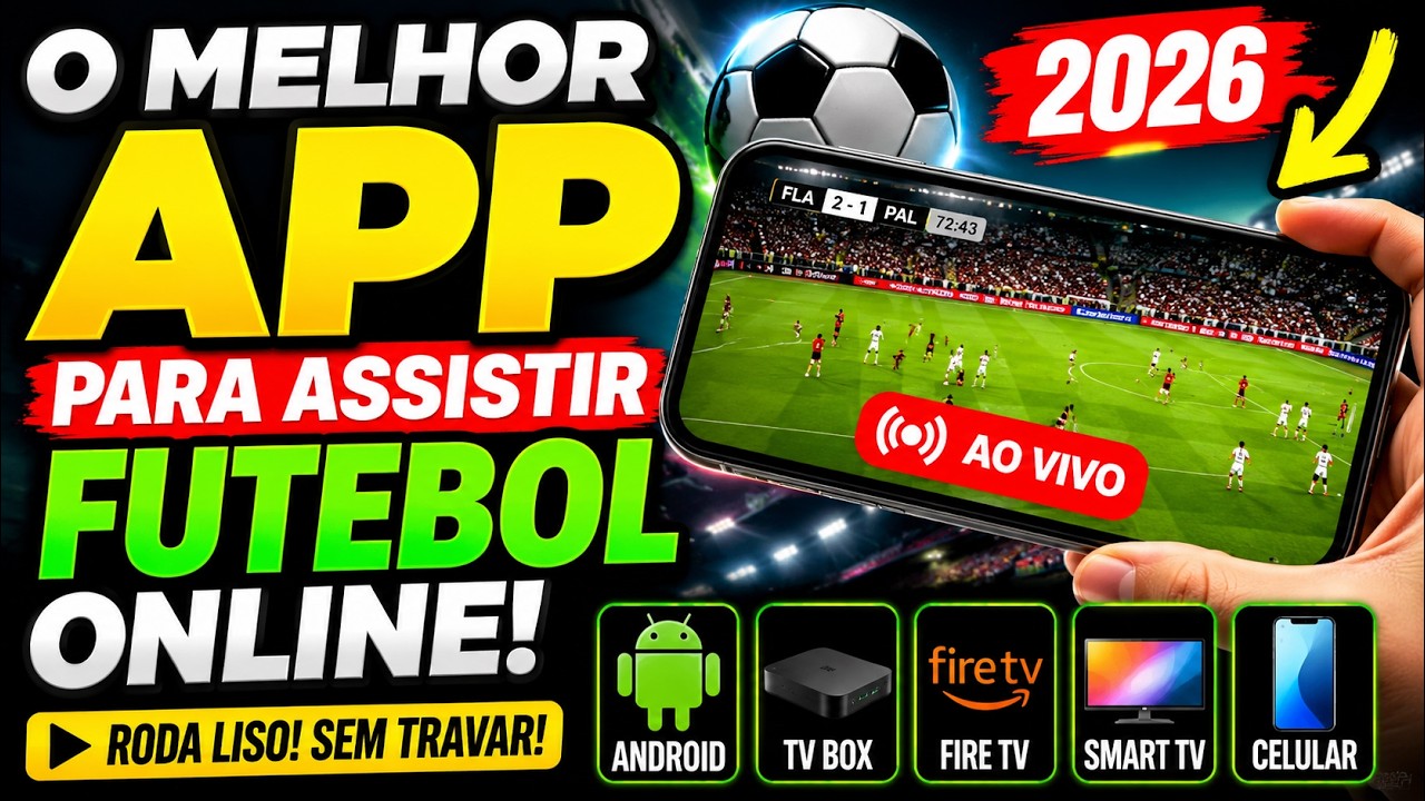 ⚽ O MELHOR APP PARA ASSISTIR FUTEBOL ONLINE EM 2026 – MELHOR APP DE JOGOS AO VIVO! RODA LISO!
