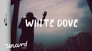 Koda - White Dove (Lyrics / Lyric Video)