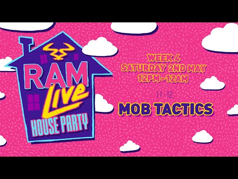 RAMLive House Party - 02/05/20 -11pm -12am - Mob Tactics