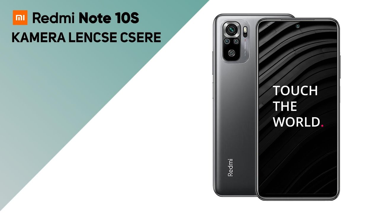 Redmi Note 10S kamera lencse csere