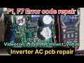 F1, F7 Error code Repair #Videocon, #Lloyd, #Reconnect #Inverter AC PCB Repair by Noida Inverter AC