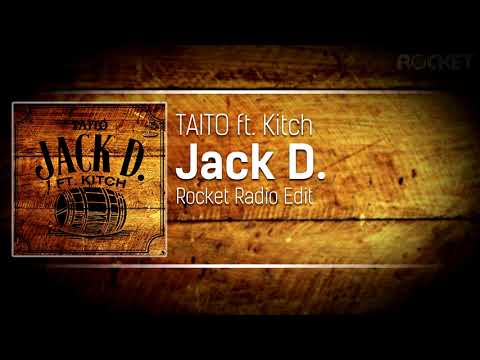 Taito ft.  Kitch - Jack D. (Rocket Radio Edit)