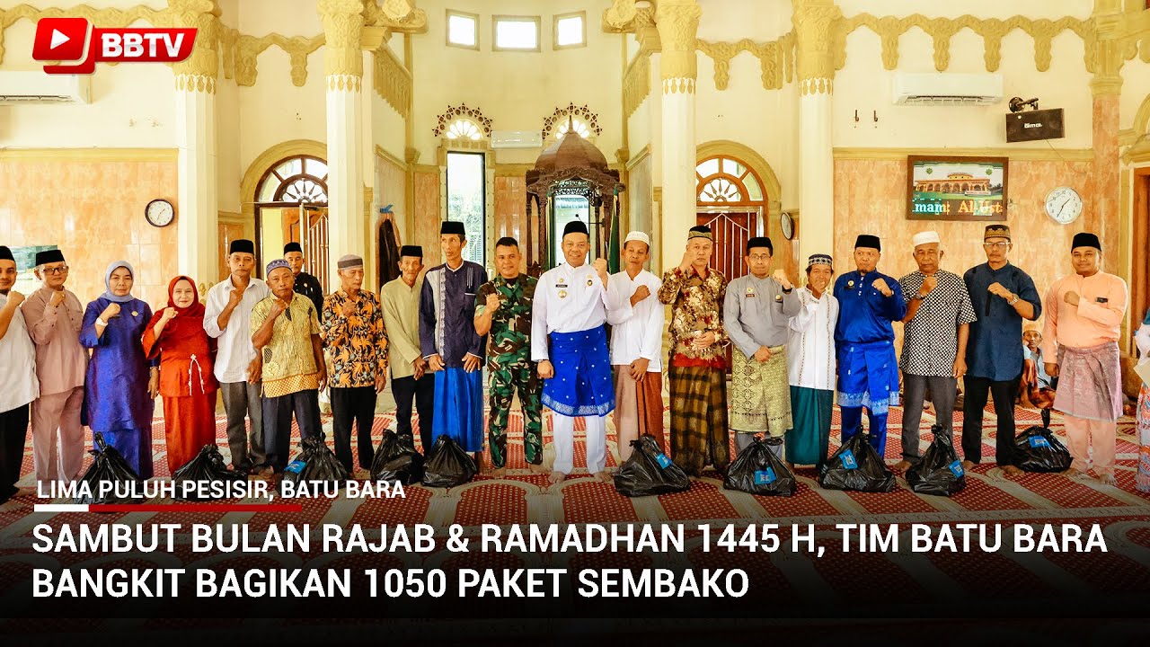 SAMBUT BULAN RAJAB & RAMADHAN 1445 H, TIM BATU BARA BANGKIT BAGIKAN 1050 PAKET SEMBAKO