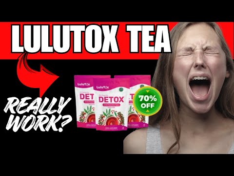 Lulutox Tea Reviews -(THE TRUTH)- Lulutox Detox Tea works - lulutox detox tea reviews negative