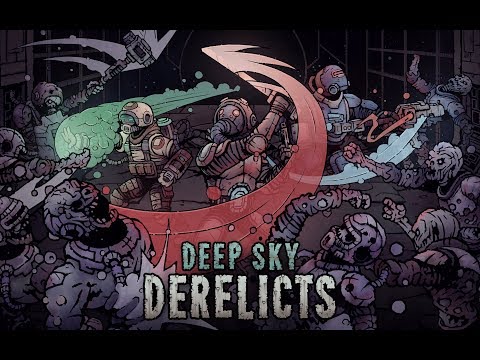 Deep Sky Derelicts - Official Launch Trailer