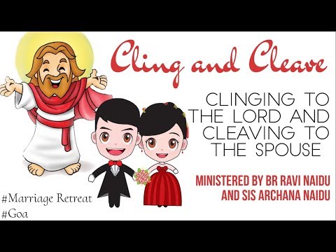 Cling and Cleave by Br. Ravi Naidu Part 2, GOA 1st March 2019