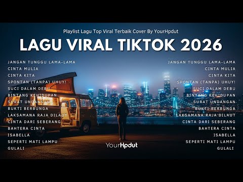 Trending Playlist Lagu Viral 2026 - Lagu Viral Tiktok Terbaru | By YourHpdut