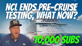 CRUISE LINE ENDS PRE-CRUISE TESTING, PUTS PRESSURE ON CDC TO CHANGE TESTING PROTOCOLS | 10,000 SUBS