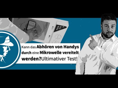 Hört Dein Handy mit? Abhörschutz mit Mikrowelle? - Der Test | Detektei Taute® | Der Wanzenjäger