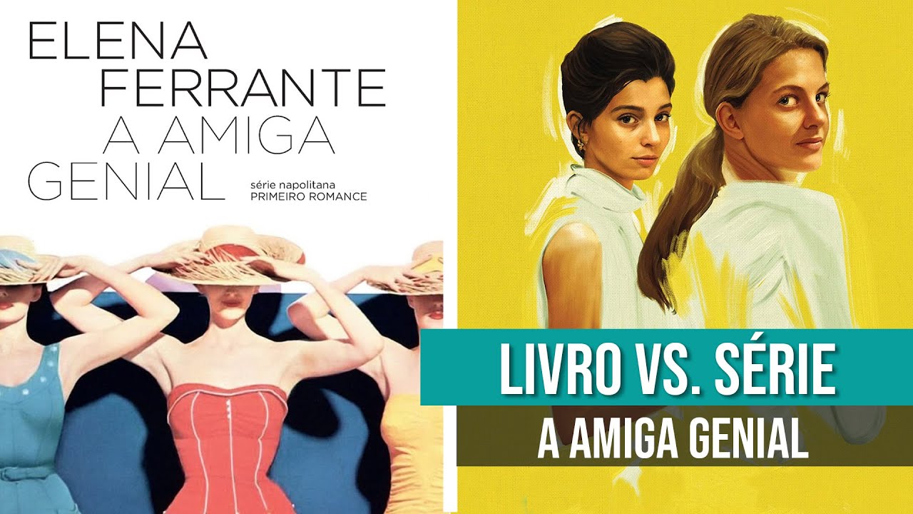 A AMIGA GENIAL | LIVRO VS SÉRIE