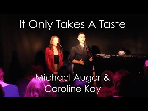 It Only Takes A Taste - Michael Auger & Caroline Kay