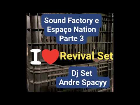Espaço Nation e Sound Factory Revival Set House e Techno