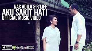 Download lagu Nas Adila & R'Liff - Aku Sakit Hati mp3