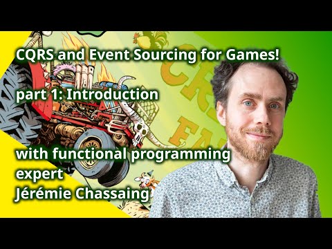 Event Sourcing for Games Development with Jérémie Chassaing - part 1: Introduction