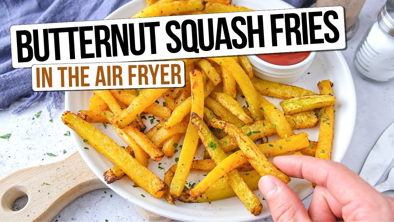 Air Fryer Butternut Squash Fries [Delicious Fall Dish!]