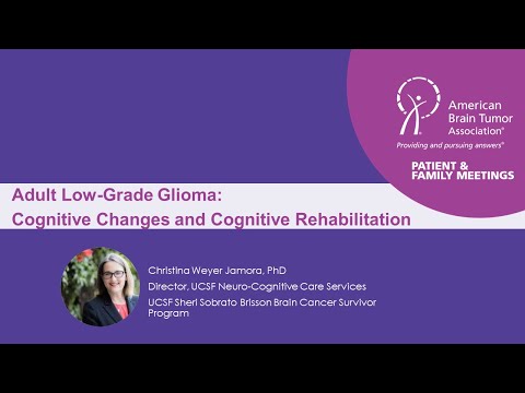 Low Grade Gliomas: Symptom Management and Cognitive Rehabilitation