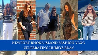 NEWPORT RHODE ISLAND VLOG/ FASHION/CELEBRATING HUBBYS 65 BIRTHDAY