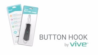 Vive Button Hook - Zipper Pull Helper - Dressing Aid Assist Device Tool