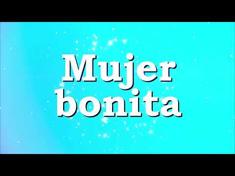 Los Bybys - Mujer Bonita (Lyric Video)