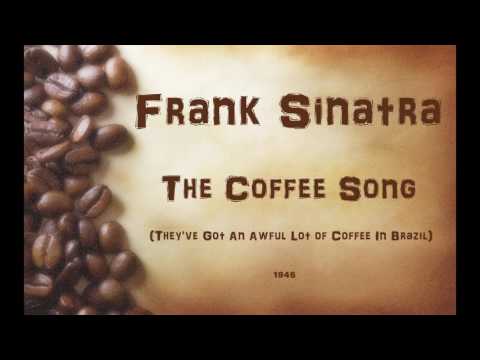 Frank Sinatra - The Coffee Song