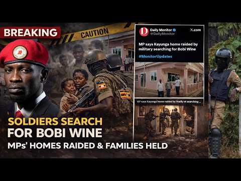 BREAKING: Soldiers Raid Homes of Opposition MPs Searching for Bobi Wine, Families Held at Gunpoint