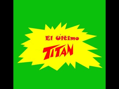 El Ultimo Titan. Jorge Di Cicca. (Teaser/Trailer)