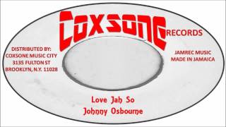 Johnny Osbourne-Love Jah So (Coxsone Records) Jamrec Music