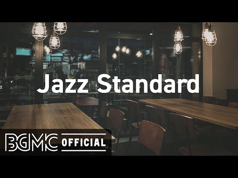 Jazz Standard: Coffee Time with Smooth Jazz Music - Relaxing Cafe Music
