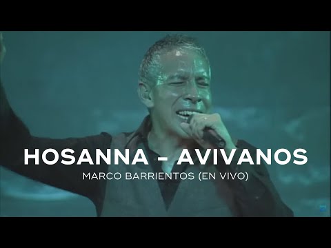 Marco Barrientos - Avívanos - Hosanna (En Vivo) Concierto Completo #hosannamarcobarrientos