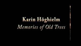 Memories of Old Trees - Karin Höghielm. Kjell Fagéus, Basset Clarinet